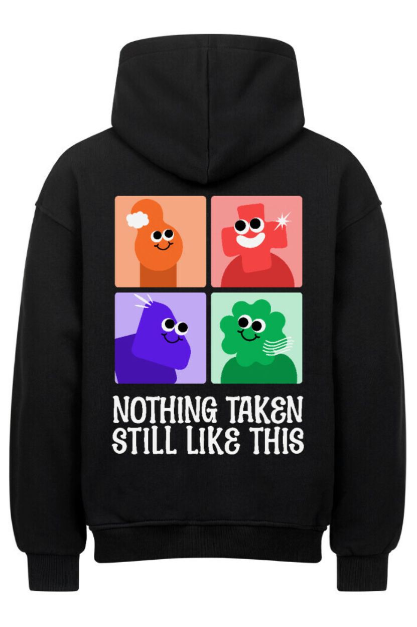 Nothing Taken - Unisex Oversized Hoodie