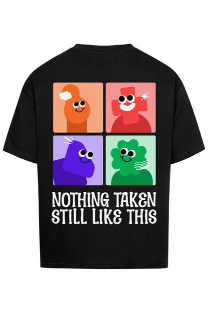 Nothing Taken - Unisex Oversized Shirt